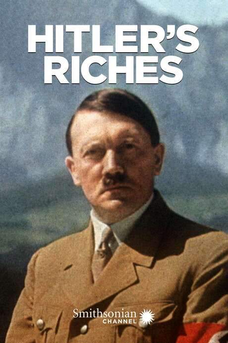 Hitler’s Riches